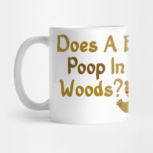 Does A Bear Poop In The Woods? - Brown Bear Camping Mug
